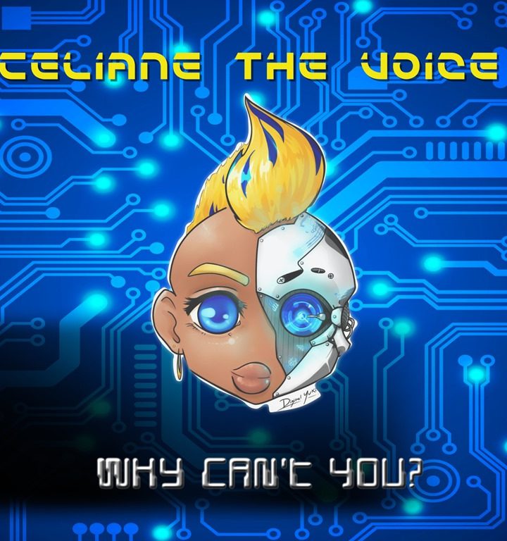 ‘Celiane The Voice’ has landed and brings with her a brand new "Electronica Hip-Hopera" sound with a rich, stylish, soulful, space age production on ‘Why Can’t You’