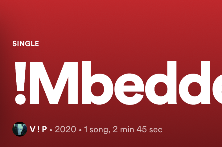 VIP are inspiring people with their unique sound of music and their 2020 Spring release of “!Mbedded”
