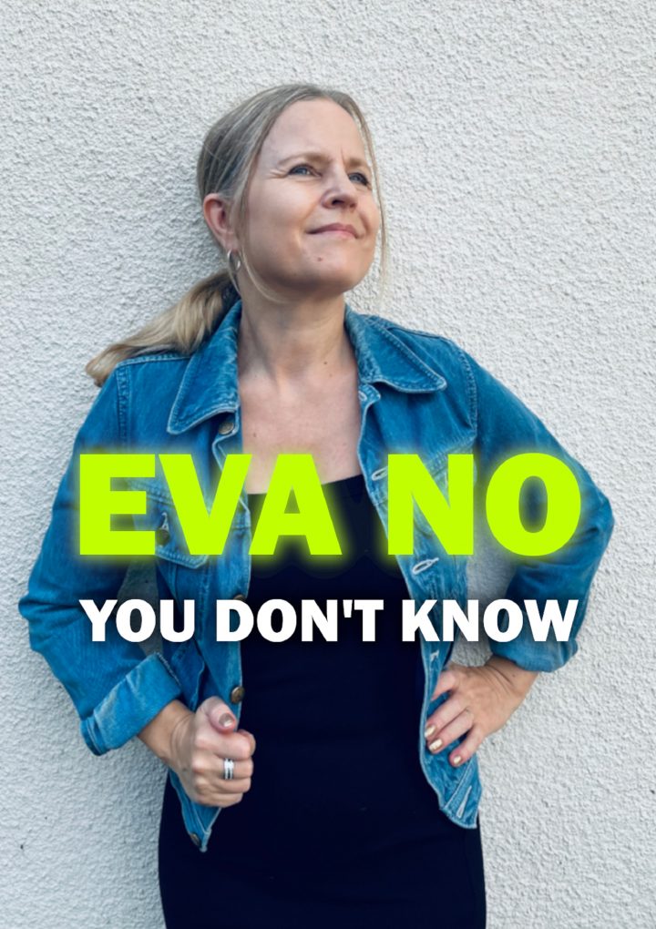 After developing a dedicated following of loyal fans, Swedish Artist ‘Eva No’ Releases ‘You Don’t Know’